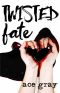 [A Twisted Fairy Tale 01] • Twisted Fate